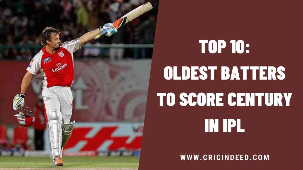 IPL Stats: Oldest Batters to Score Century