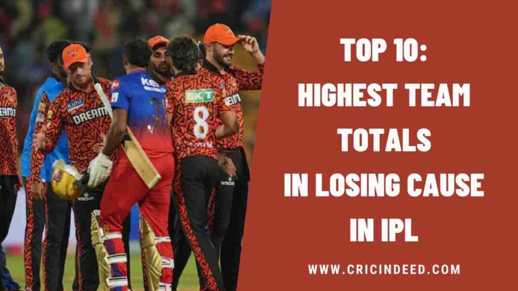 Top 10: Highest Team Totals in Losing Cause in IPL