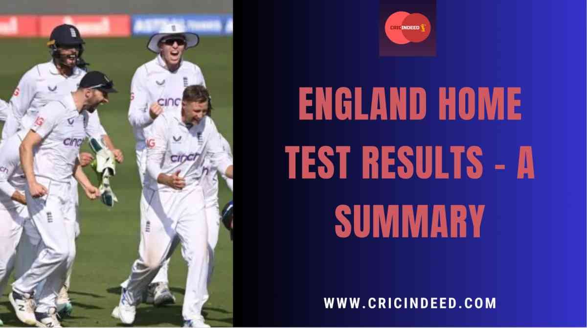 England’s Test Results at Home – A Summary
