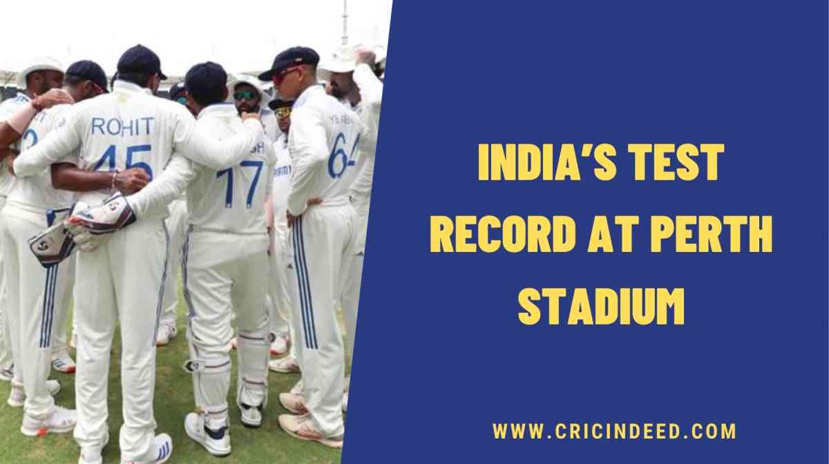 India’s Test Record (results) at Perth