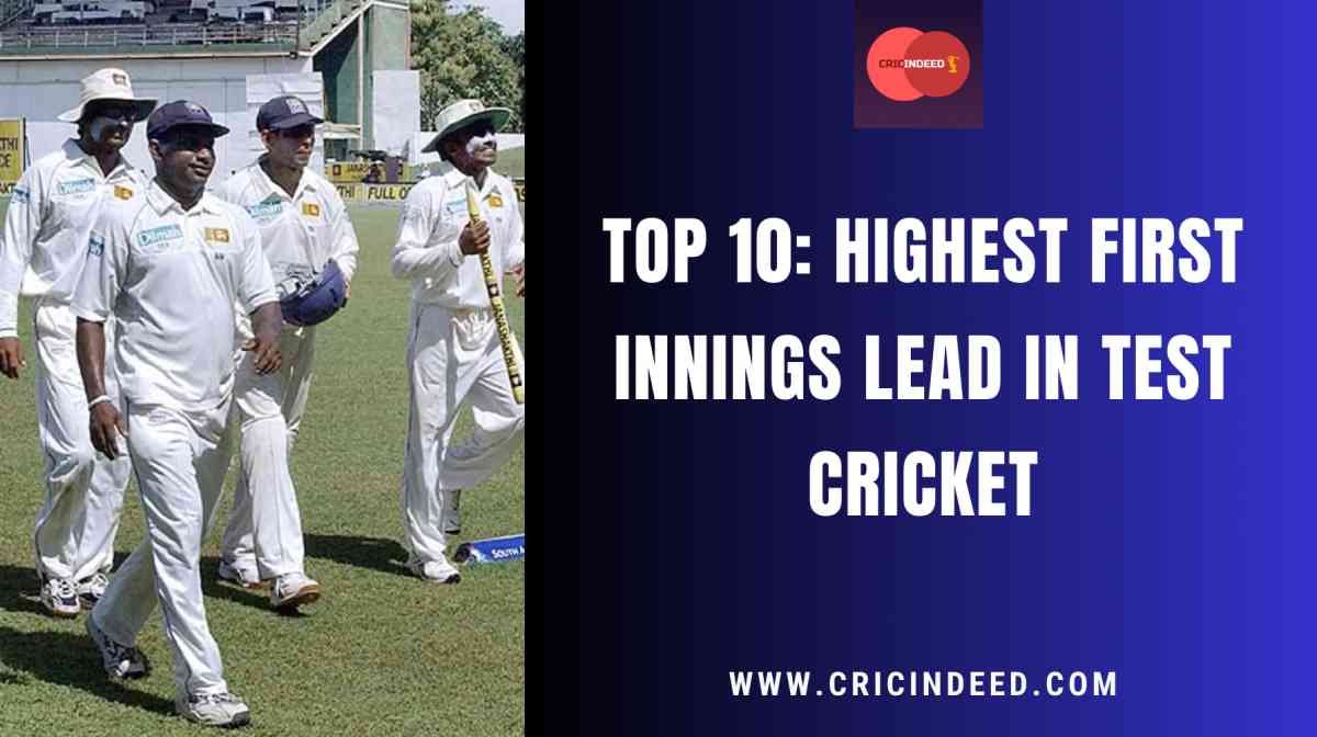 Top 10: Highest First Innings Leads in Test Cricket