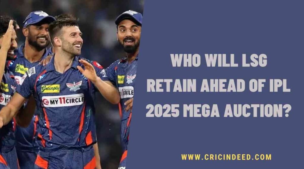 who will lucknow retain for ipl 2025