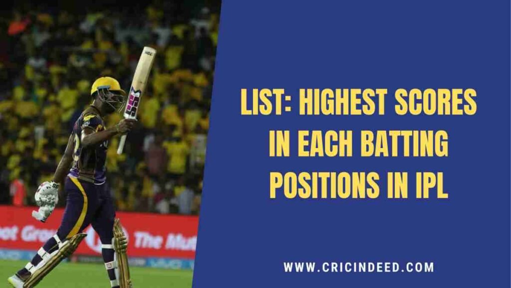 highest scores in each batting position in ipl