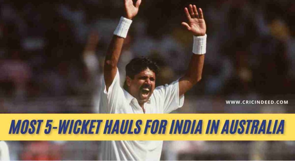 most 5-wkt hauls for india in australia