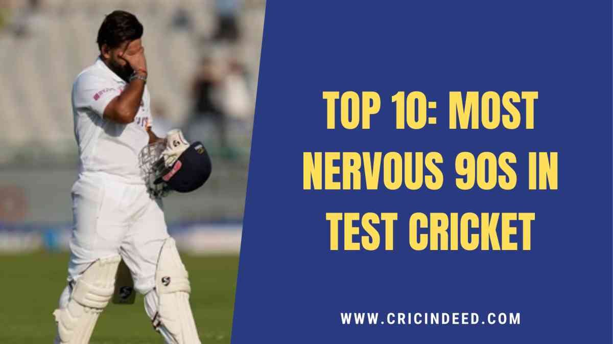 Most Times Dismissed in the 90s in Test Cricket