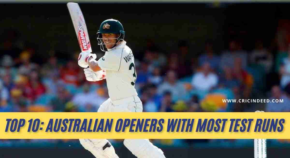 Most Runs by Australian Openers in Tests