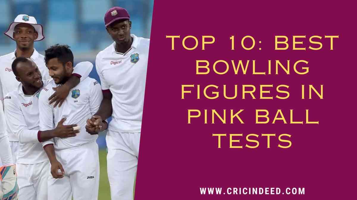 Top 10: Best Bowling Figures in Pink Ball (Day-Night) Test Matches