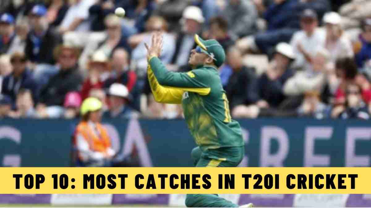 Most Catches by Fielders (Non-WK) in T20Is