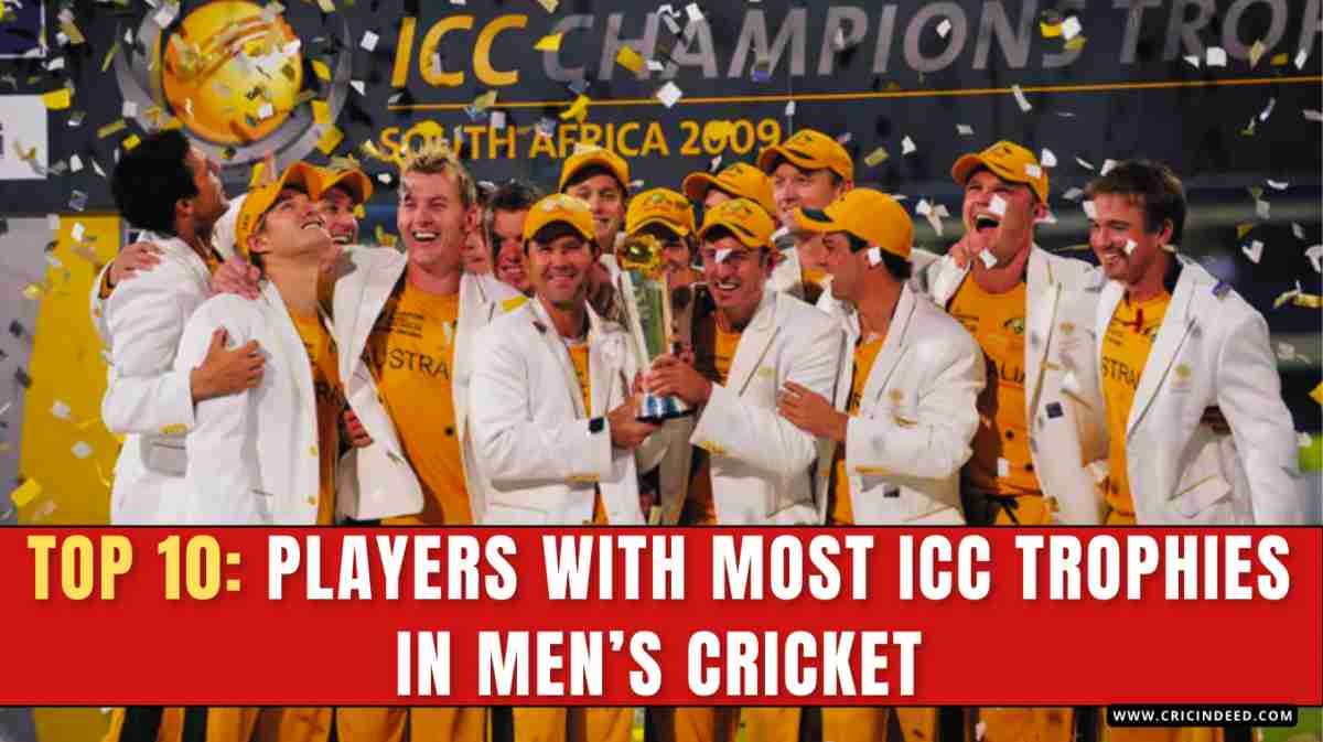 Top 10: Players with Most ICC Trophies in Men’s Cricket
