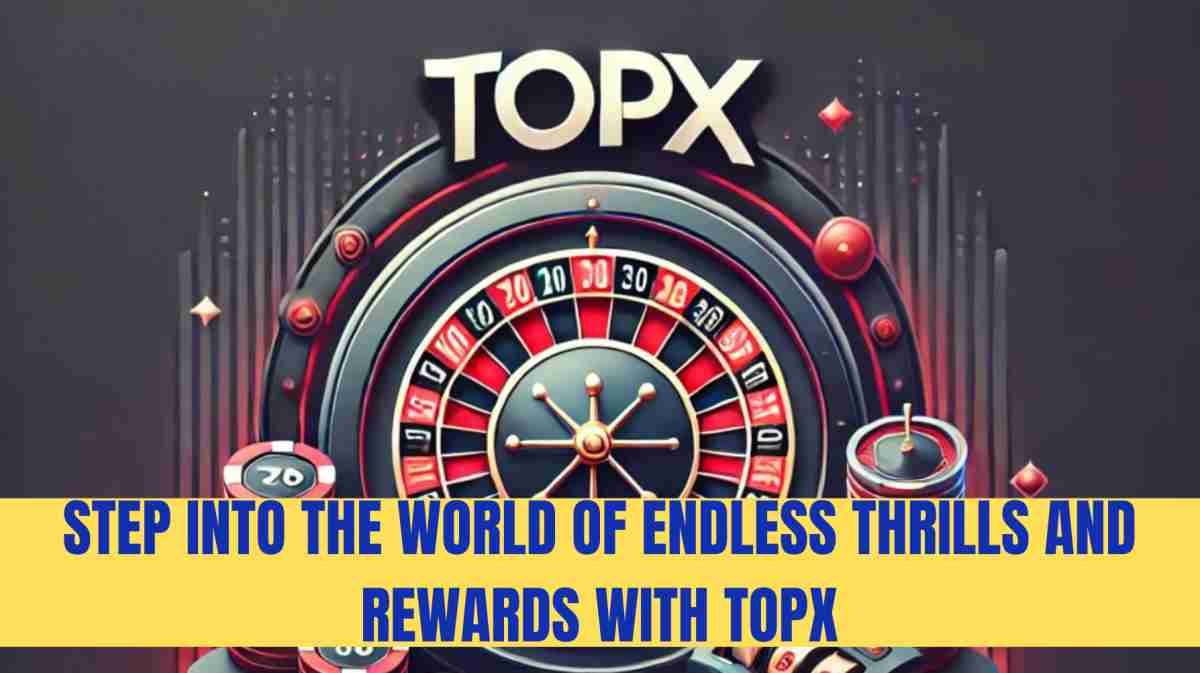 Step into the world of endless thrills and rewards with TopX