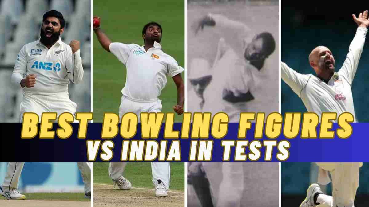Test Stats: Best Bowling Figures vs India