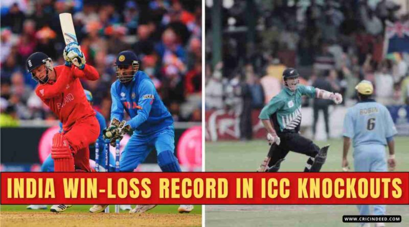 Summary: India’s Records in ICC Tournament Knockout Round Matches Summary: India’s Records in ICC Tournament Knockout Round Matches
