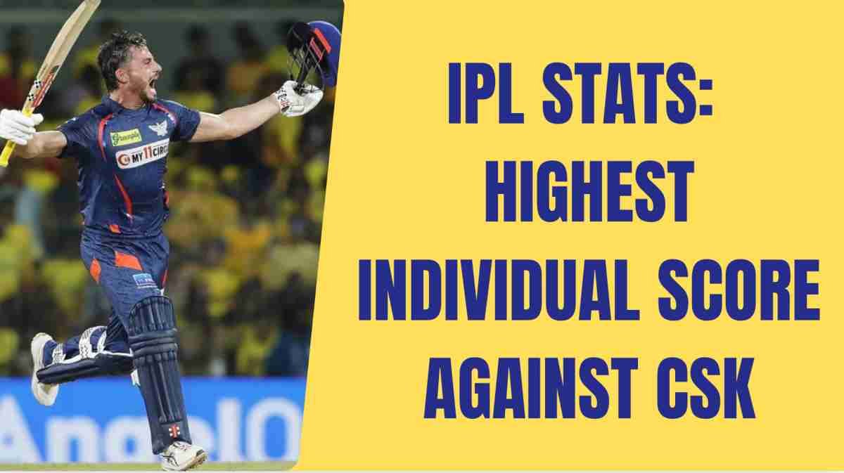 IPL Stats: Highest Individual Scores Against CSK