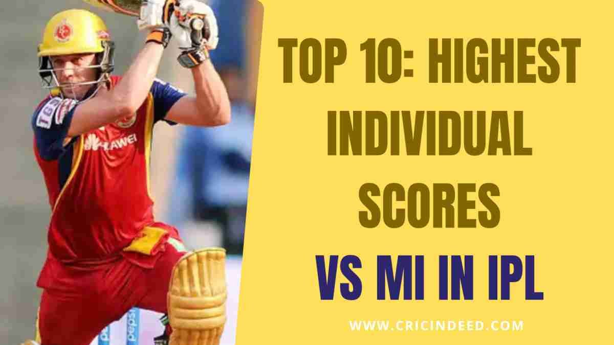 IPL Stats: Highest Individual Scores Against MI