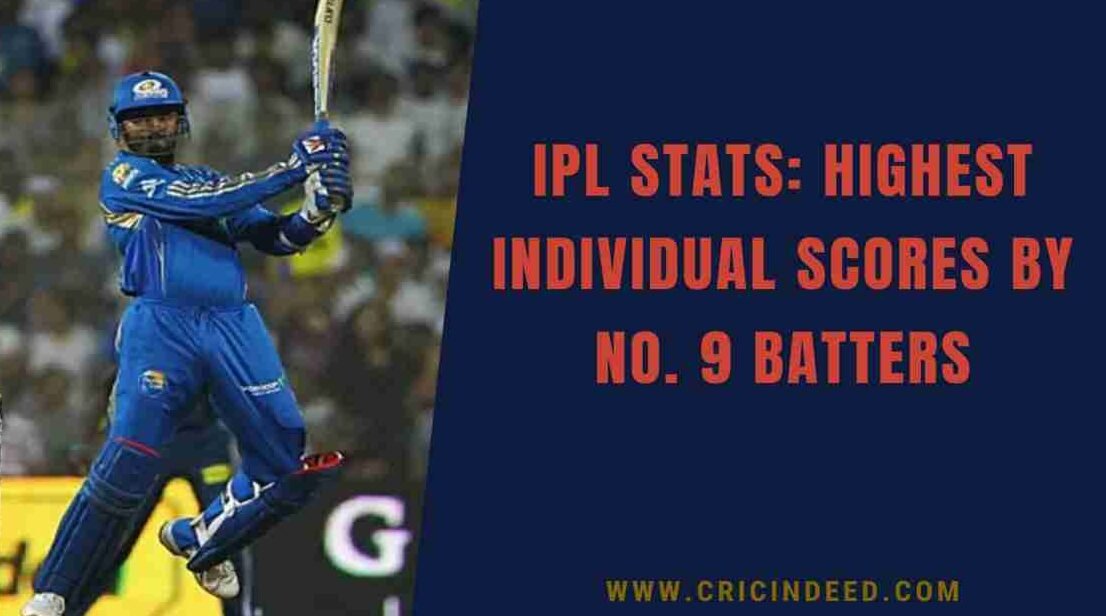 IPL Stats: Highest Individual Scores by No. 9 Batters