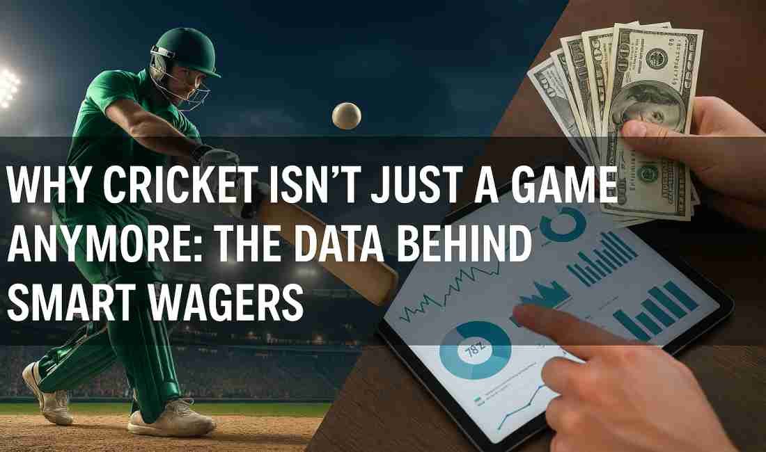 Why Cricket Isn’t Just a Game Anymore: The Data Behind Smart Wagers