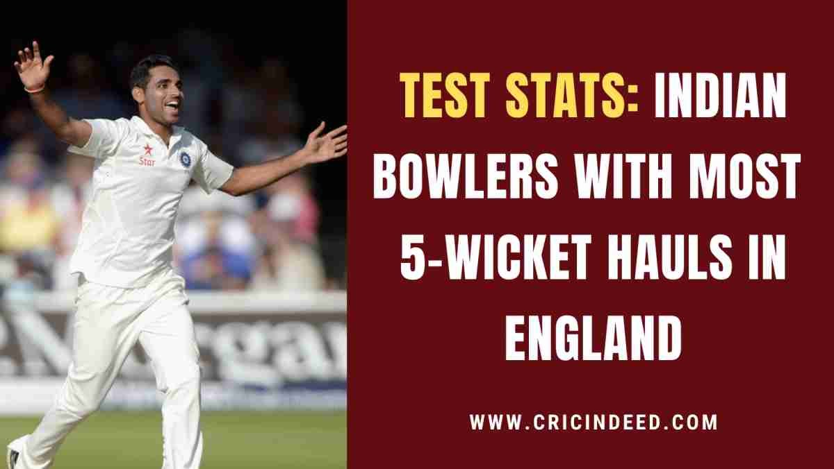 Most 5-Wicket Hauls by Indian Bowlers in England in Test