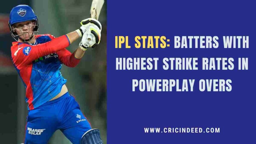 Jake Fraser-McGurk hitting at a strike rate of 200 in Powerplay overs