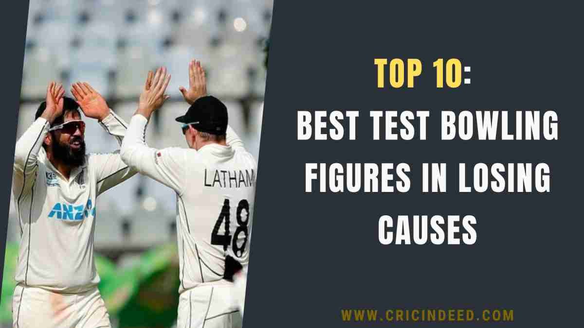 Best Test Bowling Figures in Losing Causes