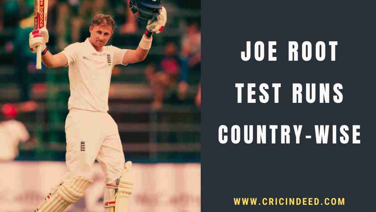 Joe Root’s Test Runs: A Country-by-Country Breakdown (All Venues)