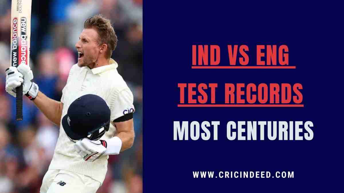 IND vs ENG Test Records: Most Centuries