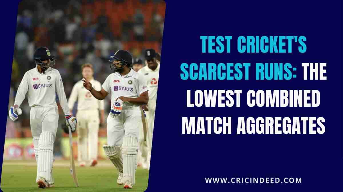 Lowest Match Aggregates by Both Teams in a Test Match