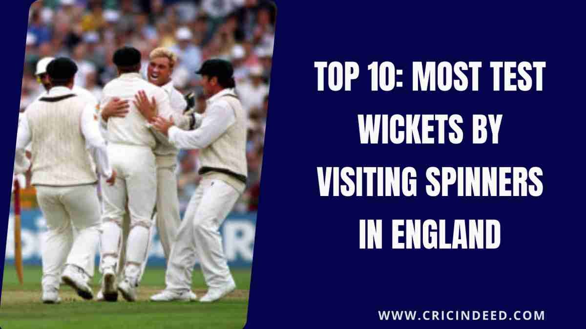 Most Test Wickets by Visiting Spinners in England
