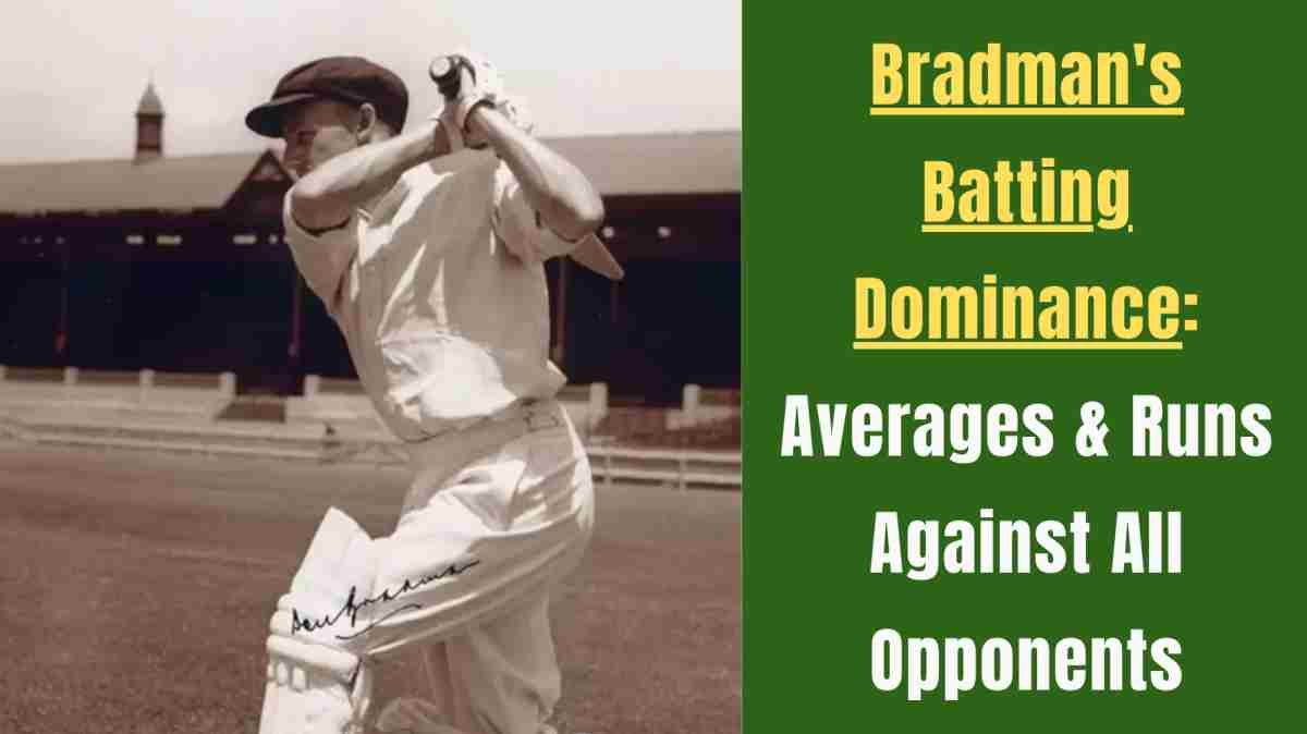 Don Bradman’s Test Batting Records by Opponent: Stats & Averages
