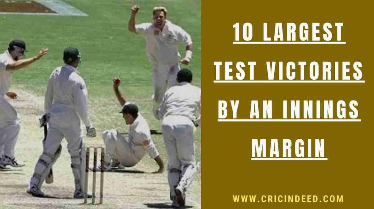 Largest Test Wins by Innings Margin