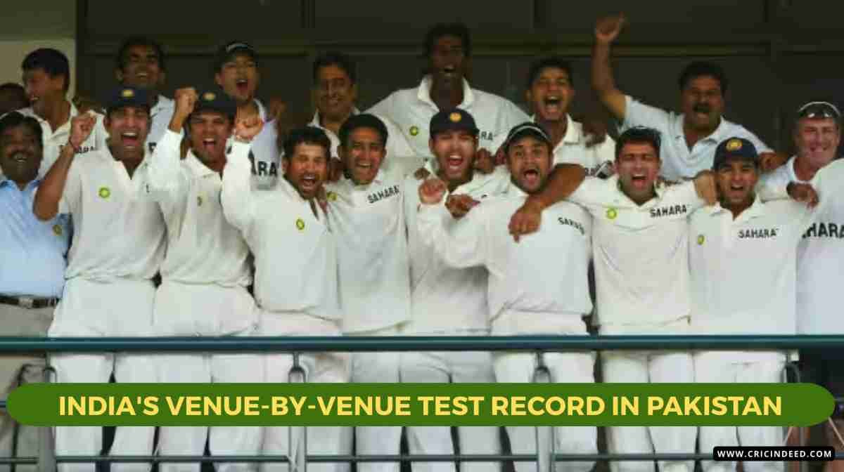 India’s Venue-wise Test Record in Pakistan