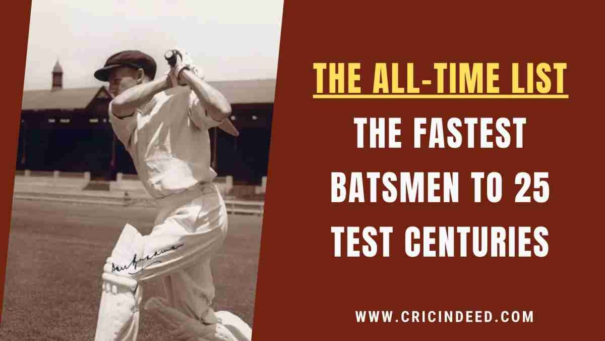 Fastest to 25 Test Centuries