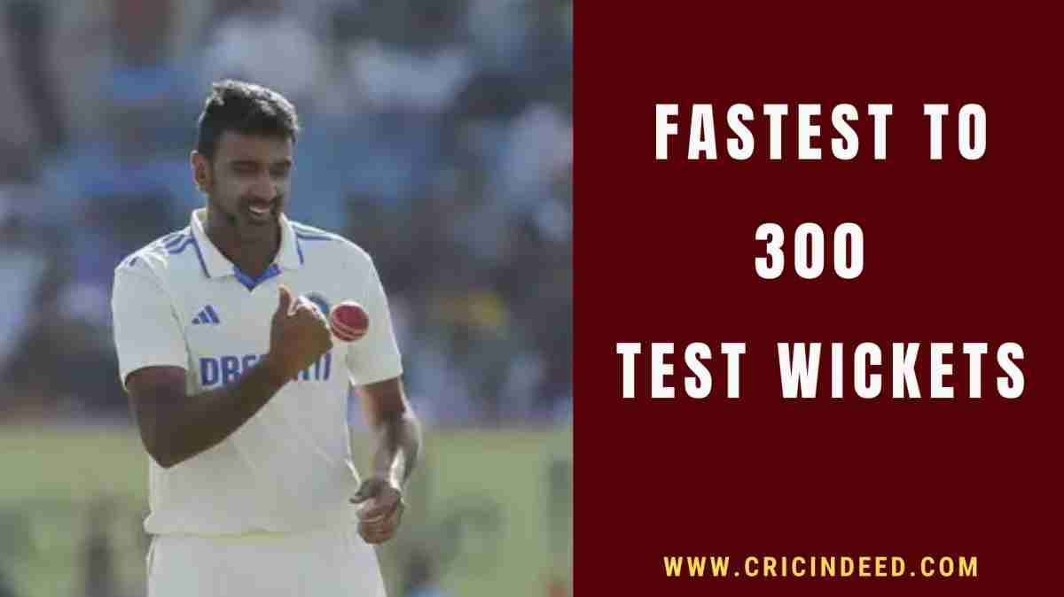 Fastest to 300 Test Wickets