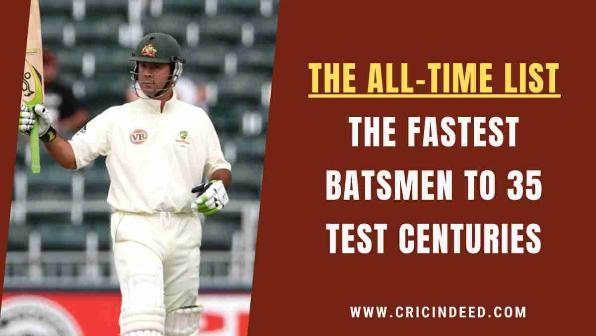 Fastest to 35 Test Centuries