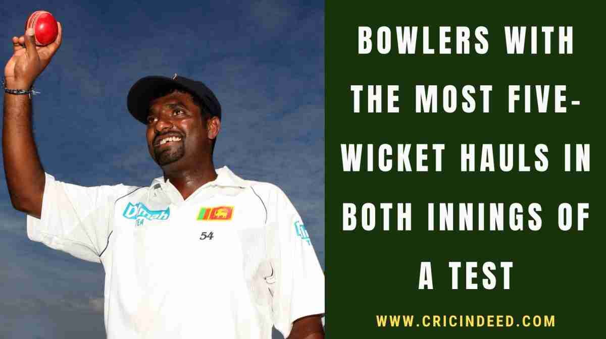 Bowlers with the Most Five-Wicket Hauls in Both Innings of a Test