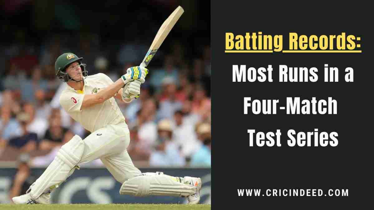 Most Runs Scored in a 4-Match Test Series