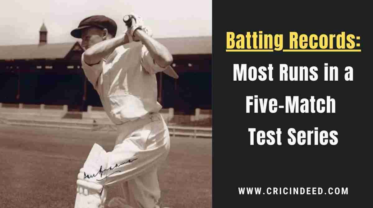 Most Runs in a 5-Match Test Series