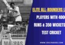 4000 Runs & 350 Wickets in Test Cricket: The Elite All-Rounders Club 4000 Runs & 350 Wickets in Test Cricket: The Elite All-Rounders Club