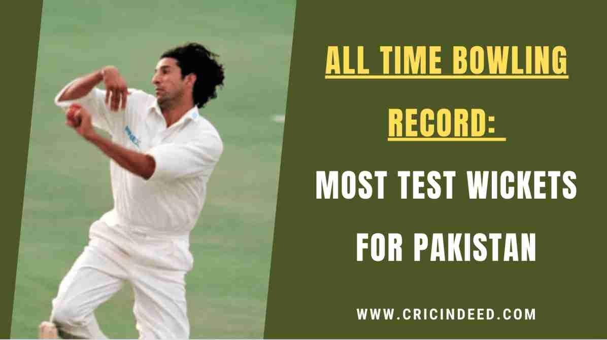 Most Test Wickets for Pakistan