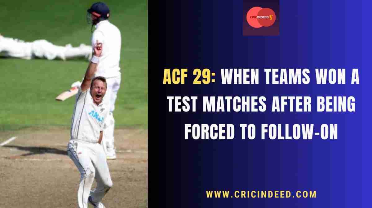 ACF 29: When a Team Won a Test Match After Being Forced to Follow-On