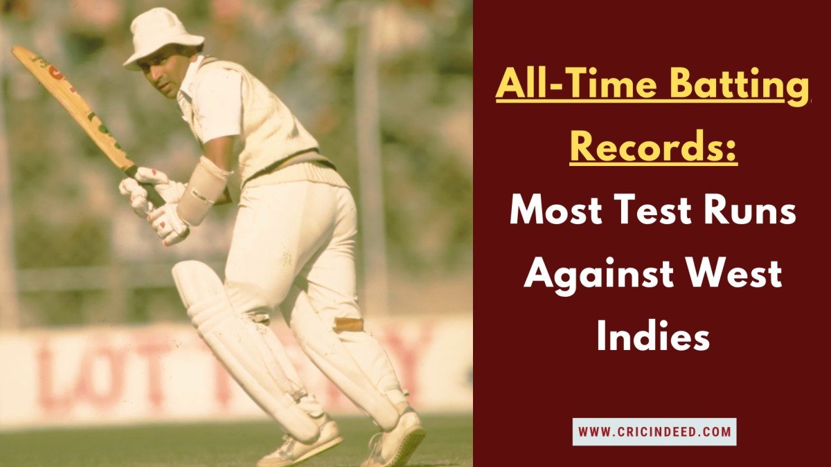 Most Test Runs Against West Indies