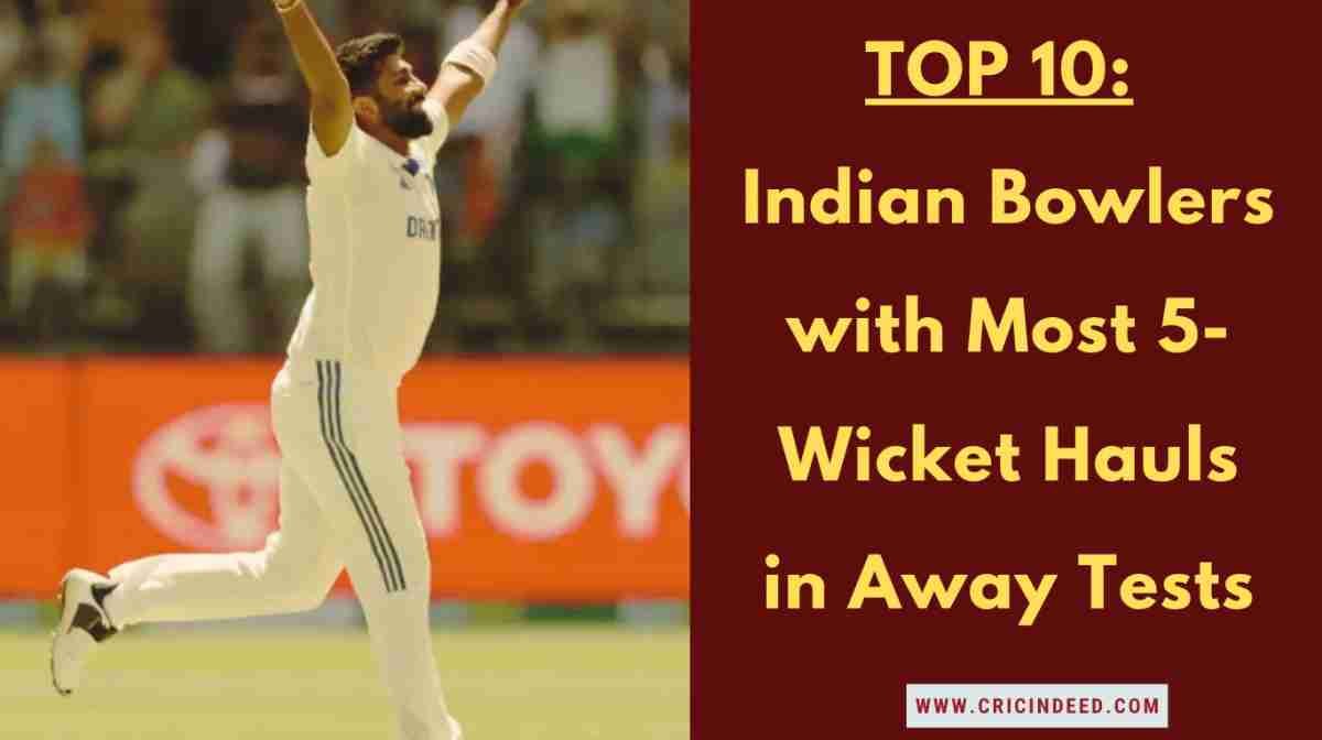 Most 5-Wicket Hauls for India in Away Tests