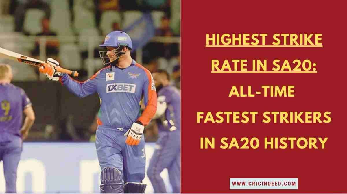 SA20 Stats: Highest Strike Rates
