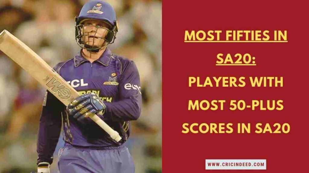 ryan rickelton 50-plus scores in sa20