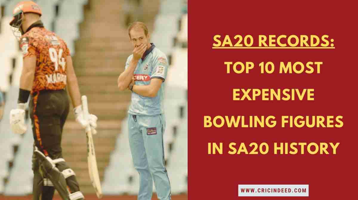 SA20 Stats: Most Expensive Bowling Spells