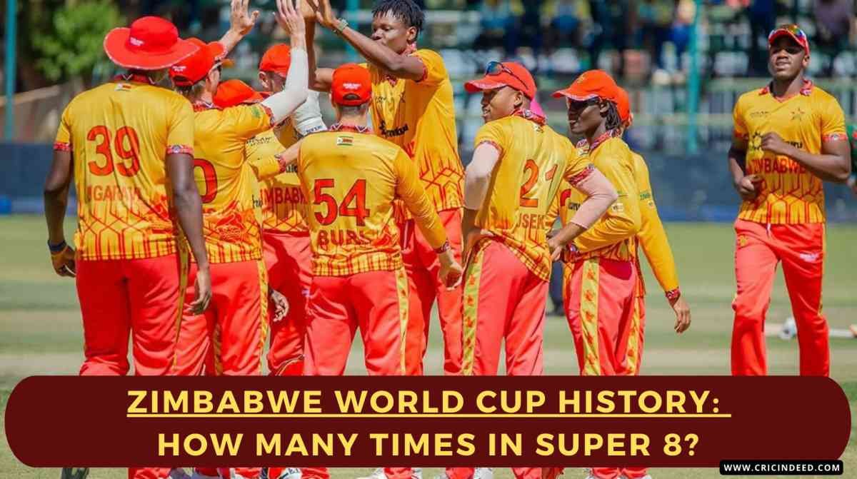 How Many Times Has Zimbabwe Reached the World Cup Super 8? History and 2026 Qualification Explained