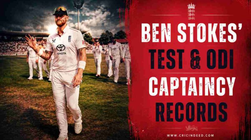 Ben Stokes Captaincy Stats in Test & ODI Ben Stokes Captaincy Stats in Test & ODI
