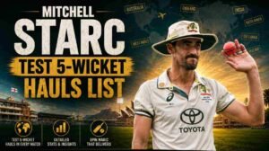 Mitchell Starc Test 5-Wicket Hauls List