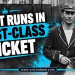 Most Runs in First-Class Cricket