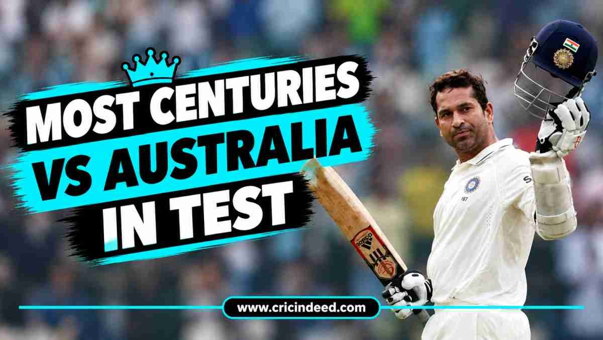 Most Centuries vs Australia in Test